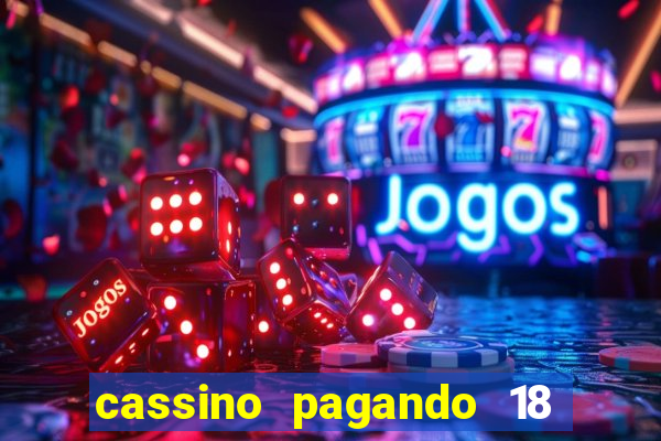 cassino pagando 18 reais no cadastro